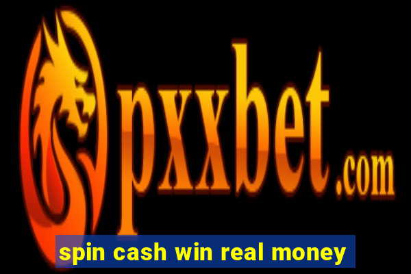 spin cash win real money